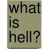 What Is Hell? door Onbekend