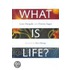 What Is Life?
