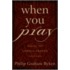 When You Pray