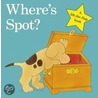Where's Spot? door Eric Hill