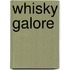 Whisky Galore