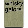 Whisky Galore door Walter S. Scott