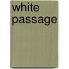 White Passage door Matt Rowe