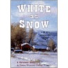 White as Snow door Donna Westover Gallup
