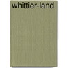 Whittier-Land by Samuel T. Pickard