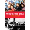 Who Shot Jfk? door Robin Ramsay