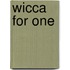 Wicca For One