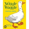 Wiggle Waggle by Jonathan London
