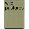 Wild Pastures door Winthrop Packard