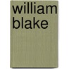 William Blake door Michael Bedard