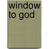 Window To God door T. Lee Baumann