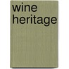 Wine Heritage by Dick Rosano