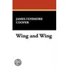 Wing and Wing by James Fennimore Cooper