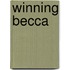 Winning Becca