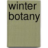 Winter Botany by William Trelease