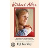 Without Alice door D.J. Kirkby