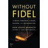 Without Fidel