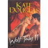 Wolf Tales 11 door Kate Douglas