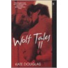 Wolf Tales Ii door Kate Douglas