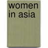 Women In Asia door Louise P. Edwards
