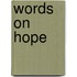 Words on Hope