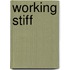 Working Stiff