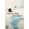 World At Risk door Ulrich Beck