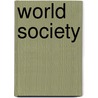 World Society by John W. Burton