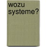 Wozu Systeme? by Dirk Baecker