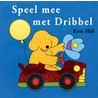 Speel mee met Dribbel by Eric Hill