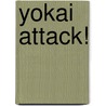 Yokai Attack! door Matt Alt