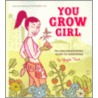 You Grow Girl door Leela Corman