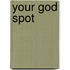 Your God Spot