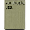 Youthopia Usa door Sol Steinmetz