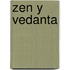 Zen y Vedanta