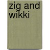 Zig and Wikki by Trade Loeffler
