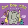 Zoo Day !Ole! by Phillis Gershator