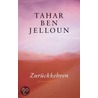 Zurückkehren door Tahar Ben Jelloun