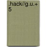 .hack//G.U.+ 5 by Yuzuka Morita