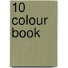 10 Colour Book by William Accorsi