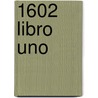 1602 Libro Uno by Neil Gaiman