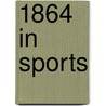 1864 in Sports by Source Wikipedia