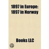 1897 in Europe door Books Llc