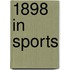 1898 in Sports