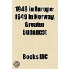 1949 in Europe door Books Llc