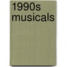 1990s Musicals door Books Llc