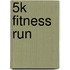 5k Fitness Run