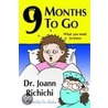 9 Months to Go by Joann Richichi