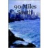 90 Miles South