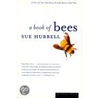 A Book Of Bees by Sue Hubbell